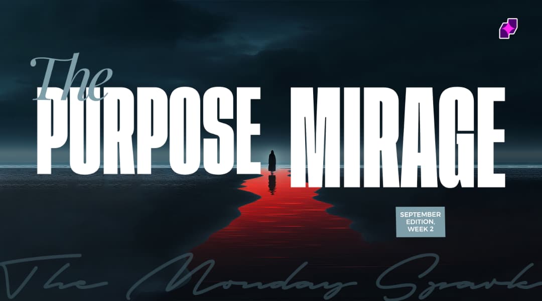 THE PURPOSE MIRAGE