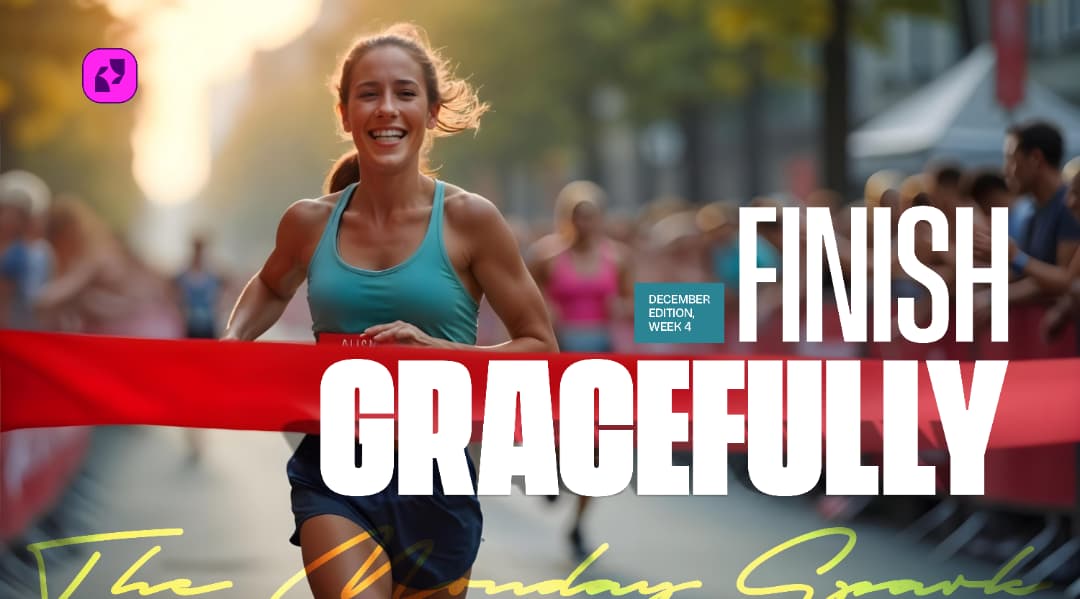 FINISH GRACEFULLY